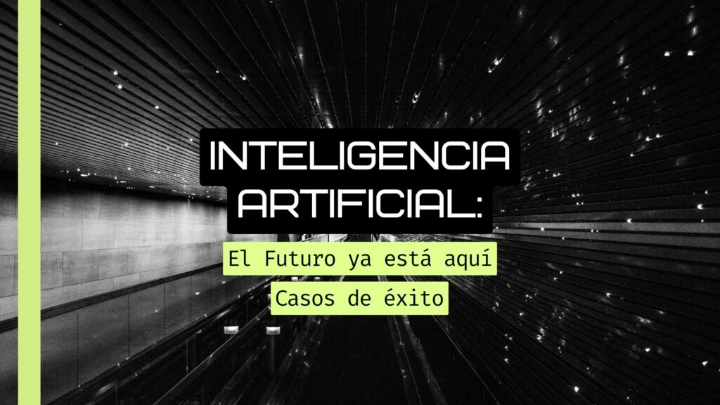 Inteligencia artificial: casos de éxito