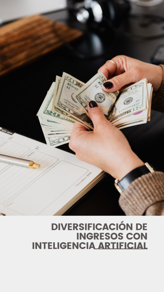 Diversificar Ingresos Con IA