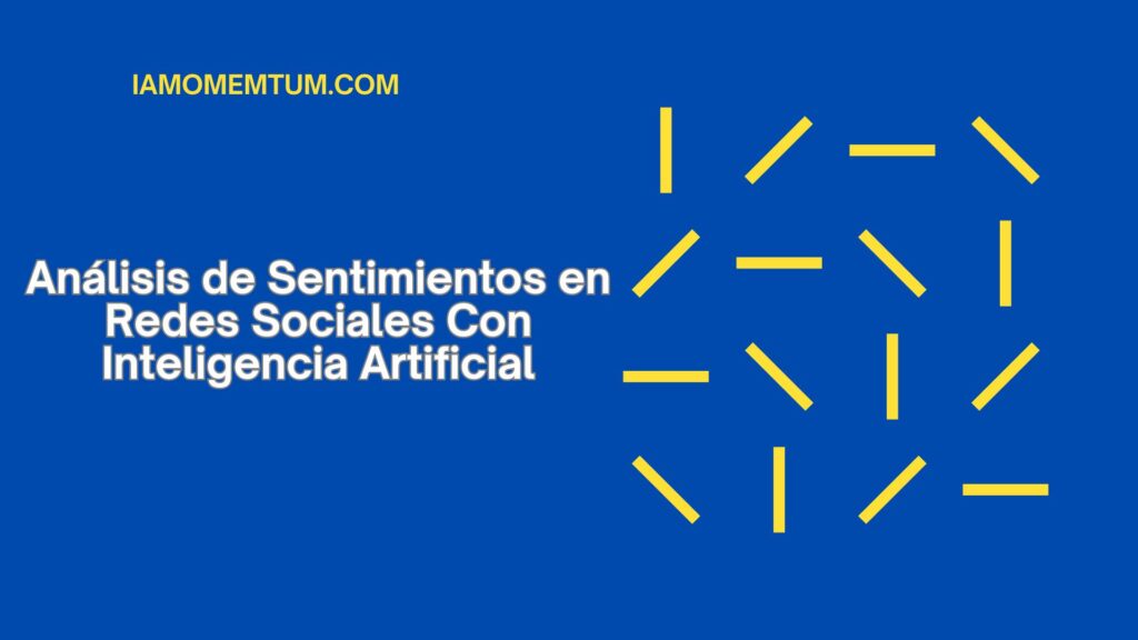 IA para Analizar Sentimientos en Redes