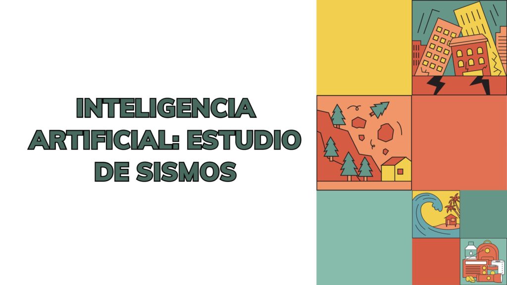 Inteligencia Artificial: Estudio de Sismos