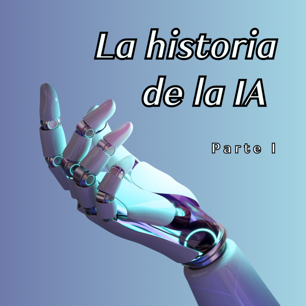 Historia de la IA: Desde sus Primeros Días