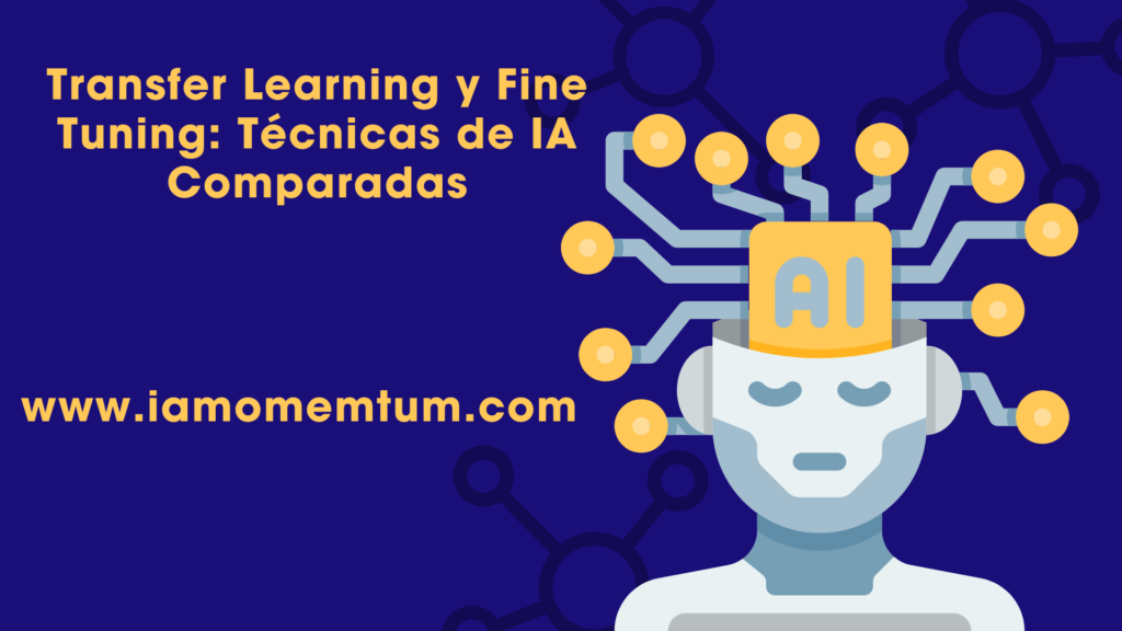 Transfer Learning y Fine Tuning