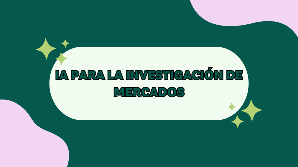 la IA para la Investigación de Mercados