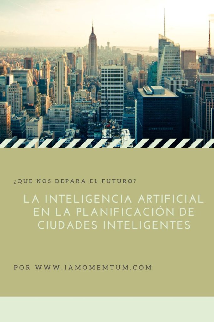 La inteligencia Artificial en la Planificacion de Ciudades